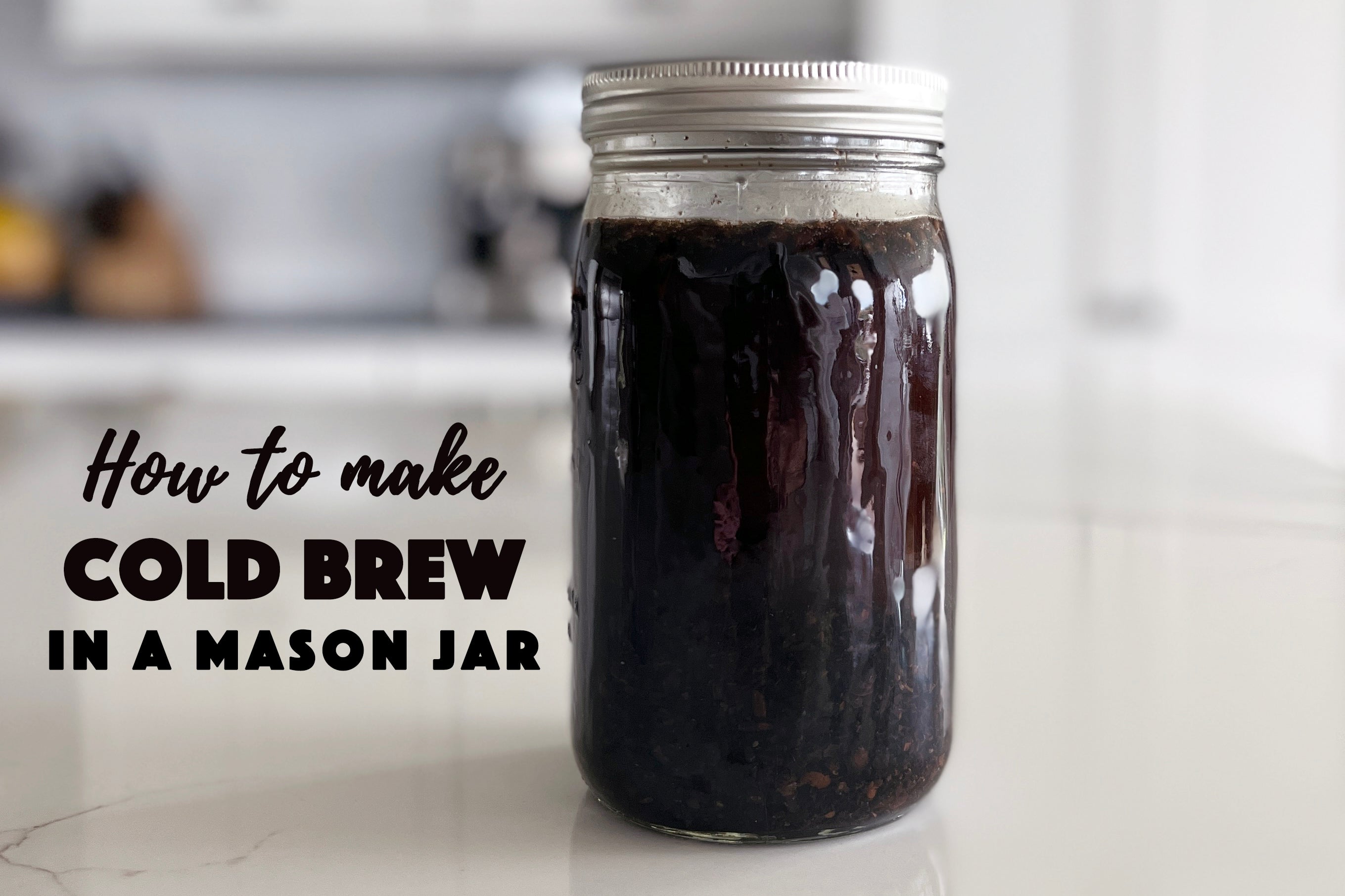 Mason Jar Cold Brew Coffee